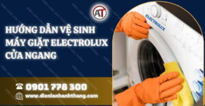 hướng dẫn vệ sinh máy giặt electrolux cửa ngang Điện lạnh Anh Thắng