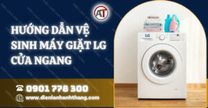 hướng dẫn vệ sinh máy giặt lg cửa ngang Điện lạnh Anh Thắng