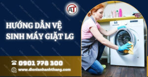 hướng dẫn vệ sinh máy giặt lg Điện lạnh Anh Thắng