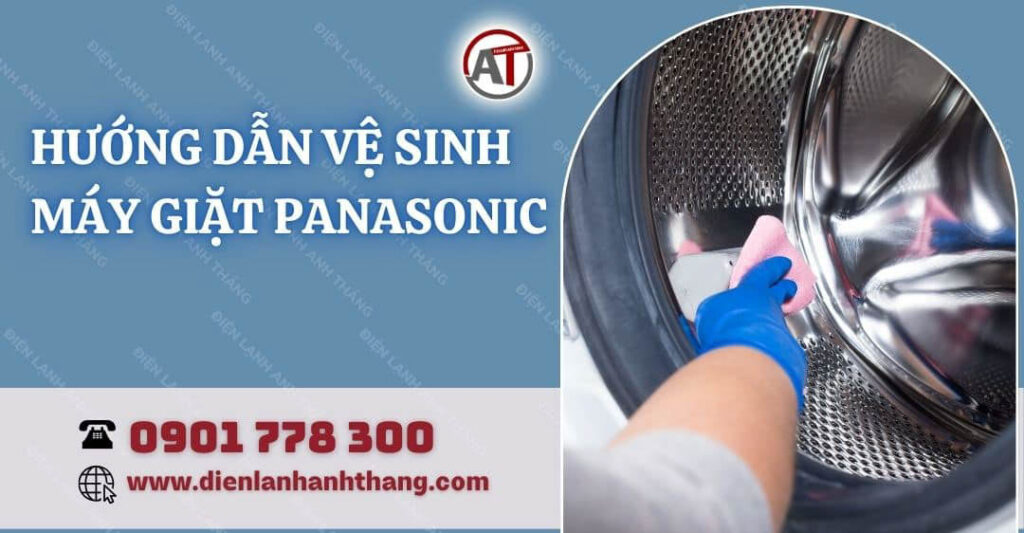 hướng dẫn vệ sinh máy giặt panasonic Điện lạnh Anh Thắng