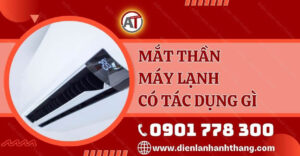 mắt thần máy lạnh có tác dụng gì Điện lạnh Anh Thắng