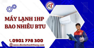 máy lạnh 1hp bao nhiêu btu Điện lạnh Anh Thắng