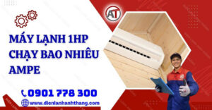 máy lạnh 1hp chạy bao nhiêu ampe Điện lạnh Anh Thắng