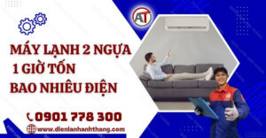 máy lạnh 2 ngựa 1 giờ tốn bao nhiêu điện Điện lạnh Anh Thắng