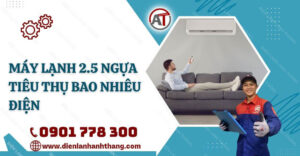 máy lạnh 2.5 ngựa tiêu thụ bao nhiêu điện Điện lạnh Anh Thắng