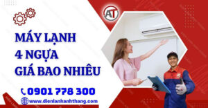 máy lạnh 4 ngựa giá bao nhiêu Điện lạnh Anh Thắng