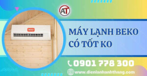 máy lạnh beko có tốt ko Điện lạnh Anh Thắng