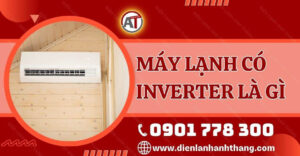 máy lạnh có inverter là gì Điện lạnh Anh Thắng