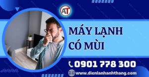 máy lạnh có mùi Điện lạnh Anh Thắng