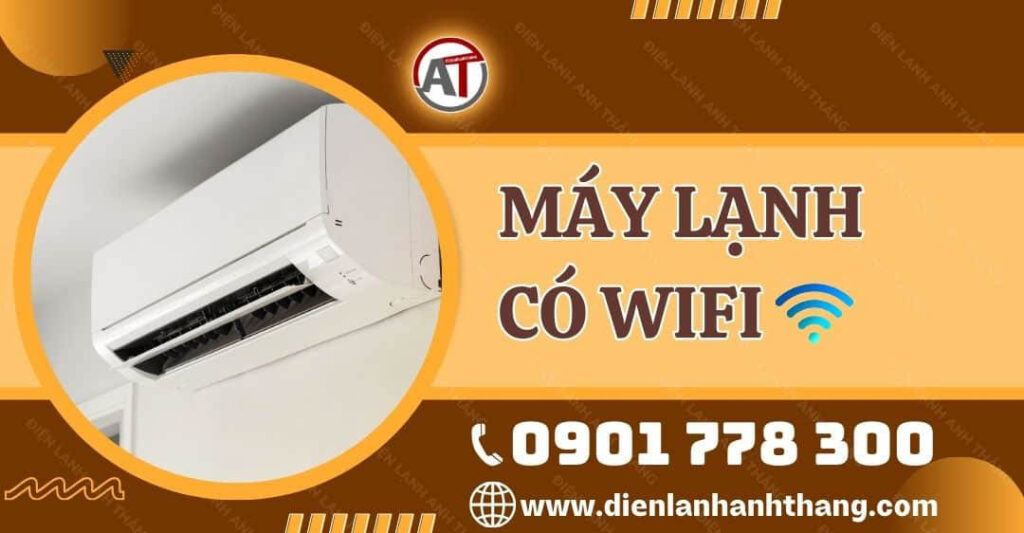 Top 5 Máy Lạnh Có Wifi Bán Chạy Trên Thị Trường Hiện Nay 2025 máy lạnh có wifi Điện lạnh Anh Thắng