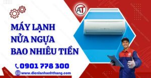 máy lạnh nửa ngựa bao nhiêu tiền Điện lạnh Anh Thắng