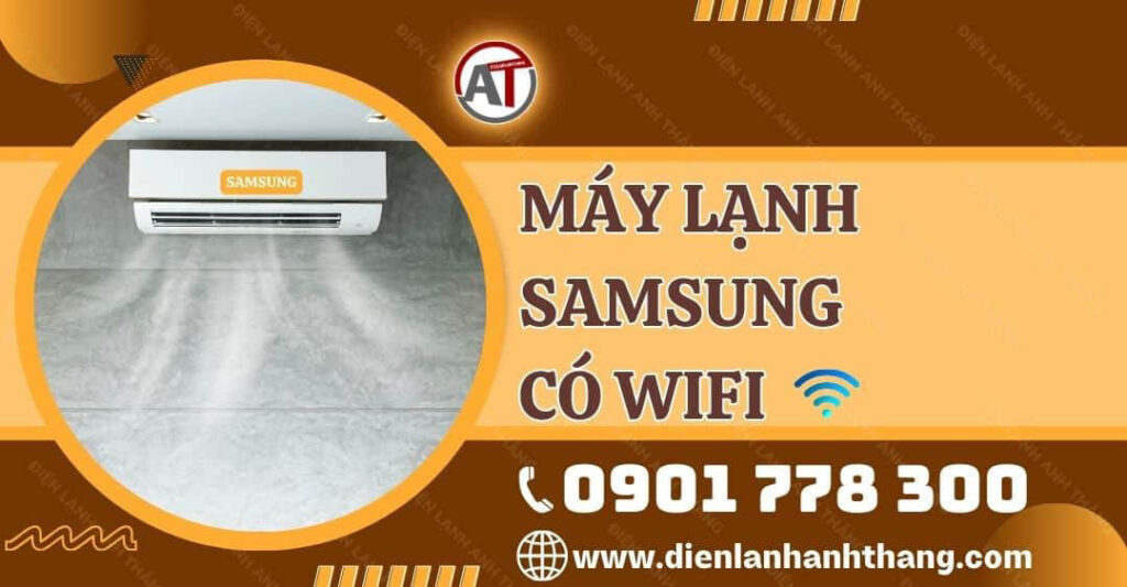Máy Lạnh Samsung Có Wifi Là Gì? Tổng Hợp Các Ưu Điểm Của Máy 2025 máy lạnh samsung có wifi Điện lạnh Anh Thắng