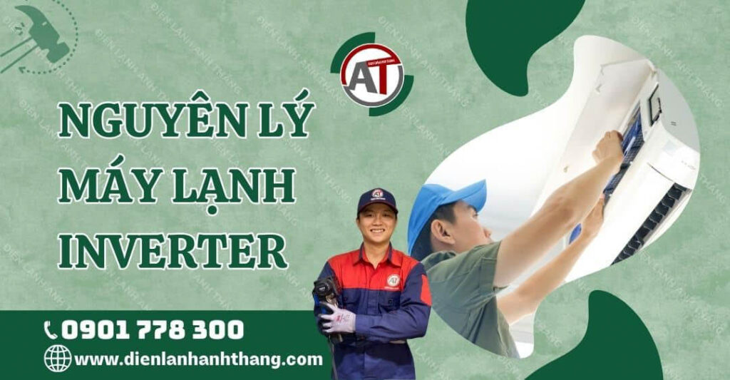nguyên lý máy lạnh inverter Điện lạnh Anh Thắng