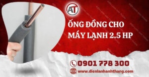ống đồng cho máy lạnh 2.5 hp Điện lạnh Anh Thắng