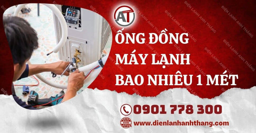 ống đồng máy lạnh bao nhiêu 1 mét Điện lạnh Anh Thắng