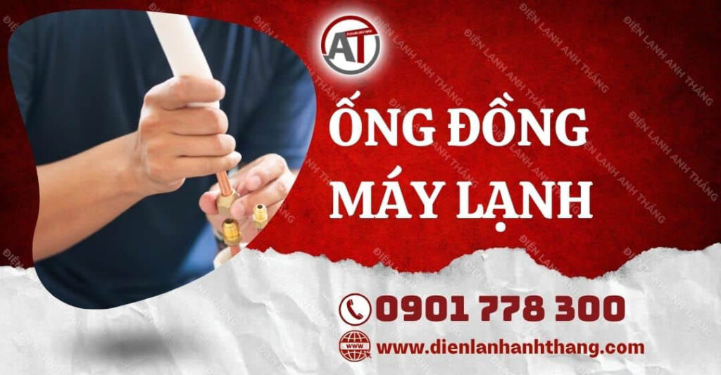 ống đồng máy lạnh Điện lạnh Anh Thắng
