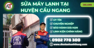 Sửa máy lạnh tại Huyện Cầu Ngang Điện lạnh Anh Thắng
