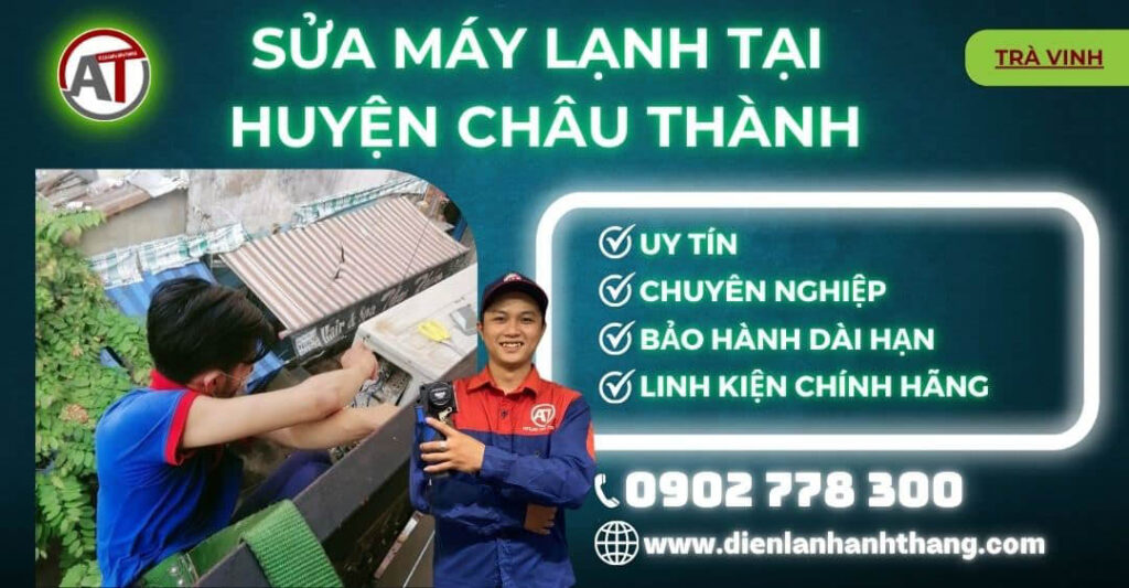 Sửa máy lạnh tại Huyện Châu Thành Điện lạnh Anh Thắng