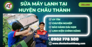 Sửa máy lạnh tại Huyện Châu Thành Điện lạnh Anh Thắng