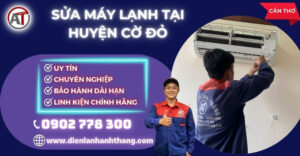 Sửa máy lạnh tại Huyện Cờ Đỏ Điện lạnh Anh Thắng