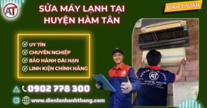 Sửa máy lạnh tại huyện Hàm Tân Điện lạnh Anh Thắng