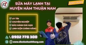 Sửa máy lạnh tại Huyện Hàm Thuận Nam Điện lạnh Anh Thắng