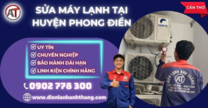 Sửa máy lạnh tại Huyện Phong Điền Điện lạnh Anh Thắng