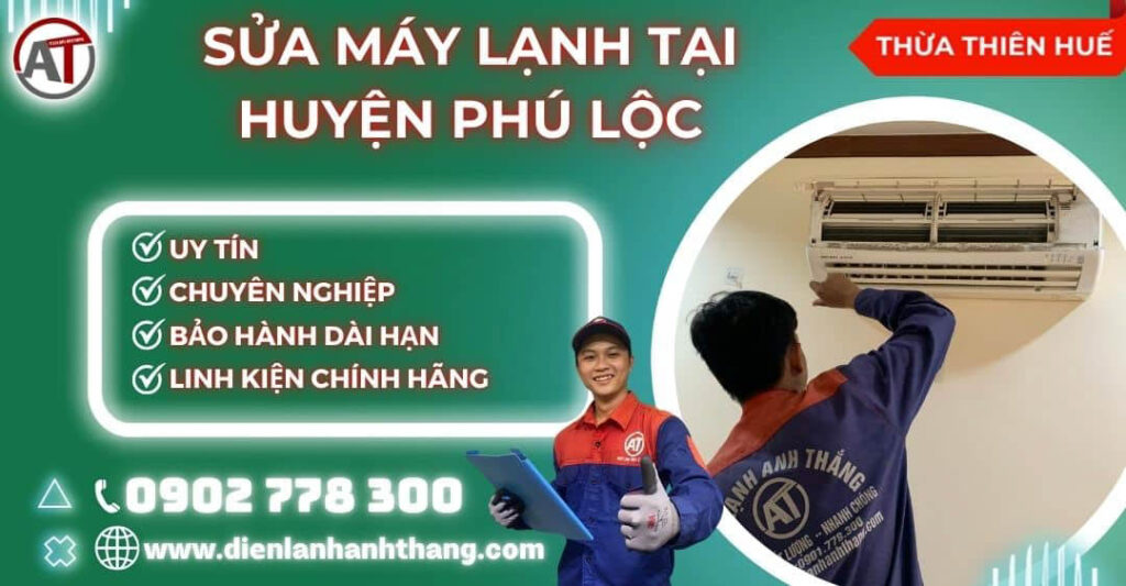 Sửa máy lạnh tại Huyện Phú Lộc Điện lạnh Anh Thắng