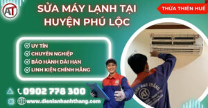 Sửa máy lạnh tại Huyện Phú Lộc Điện lạnh Anh Thắng
