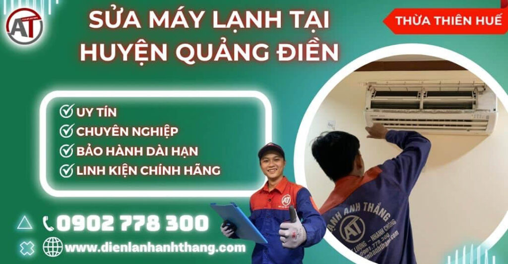 Sửa Máy Lạnh Tại Huyện Quảng Điền Huế Uy tín, Chuyên Nghiệp 2026 Sửa máy lạnh tại Huyện Quảng Điền Điện lạnh Anh Thắng