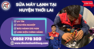 Sửa máy lạnh tại Huyện Thới Lai Điện lạnh Anh Thắng