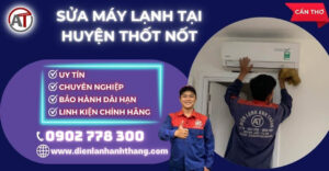 Sửa máy lạnh tại Huyện Thốt Nốt Điện lạnh Anh Thắng