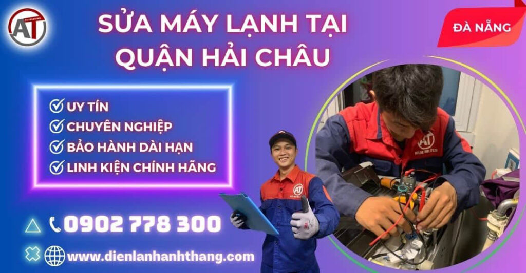 Sửa Máy Lạnh Tại Quận Hải Châu Đà Nẵng Uy Tín Giá Rẻ Tại Nhà 2026 Sửa máy lạnh tại Quận Hải Châu Điện lạnh Anh Thắng