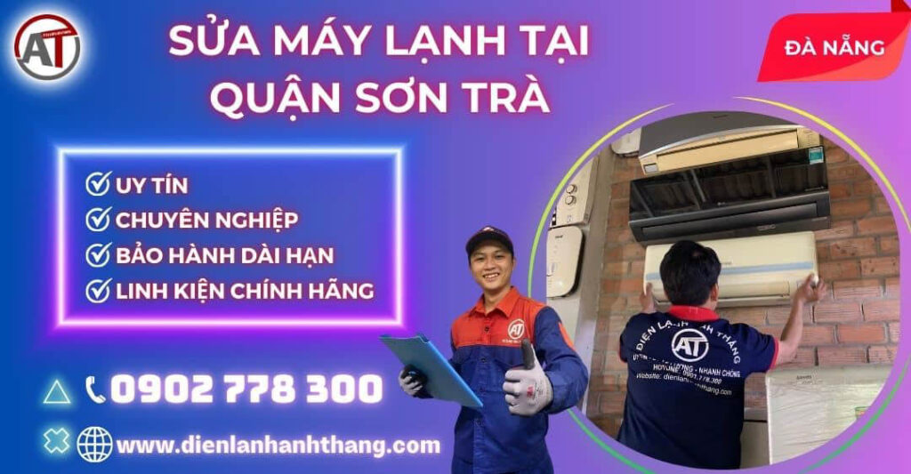 Sửa Máy Lạnh Tại Quận Sơn Trà Thành Phố Đà Nẵng Giá Hợp Lý 2026 Sửa máy lạnh tại Quận Sơn Trà Điện lạnh Anh Thắng