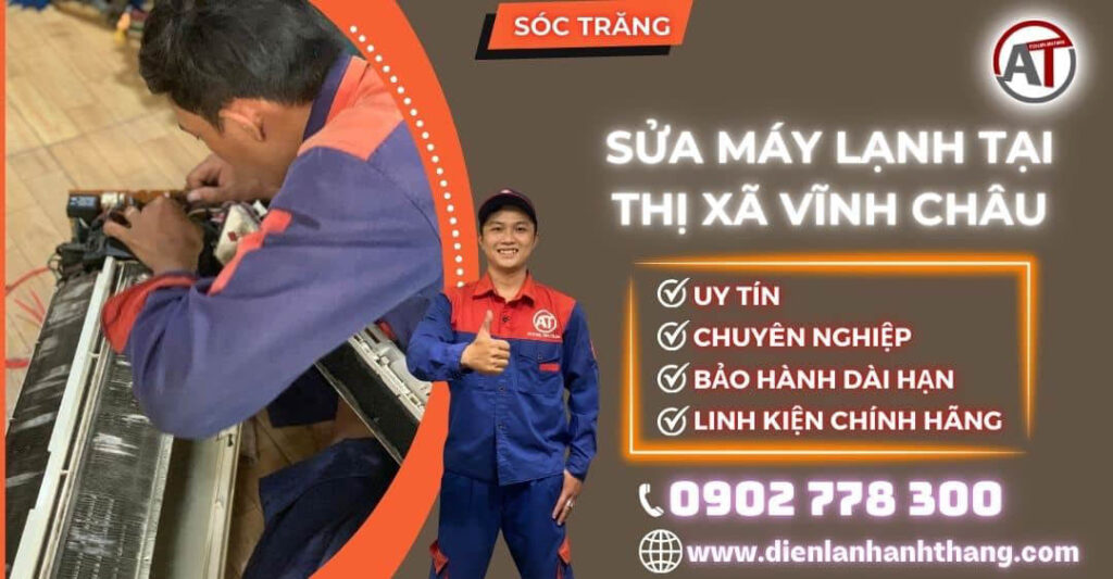 Sửa máy lạnh tại Thị xã Vĩnh Châu Điện lạnh Anh Thắng