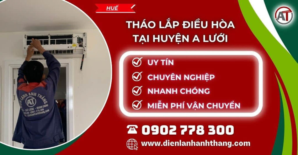 tháo lắp điều hòa tại Huyện A Lưới Điện lạnh Anh Thắng