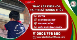tháo lắp điều hòa tại Thị Xã Hương Thủy Điện lạnh Anh Thắng