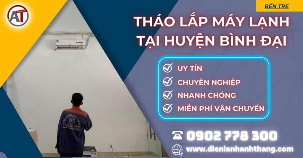 tháo lắp máy lạnh tại Huyện Bình Đại Điện lạnh Anh Thắng