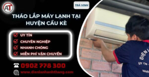 tháo lắp máy lạnh tại Huyện Cầu Kè Điện lạnh Anh Thắng