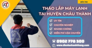 tháo lắp máy lạnh tại Huyện Châu Thành Bến Tre - Điện lạnh Anh Thắng