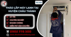 tháo lắp máy lạnh tại Huyện Châu Thành Trà Vinh - Điện lạnh Anh Thắng