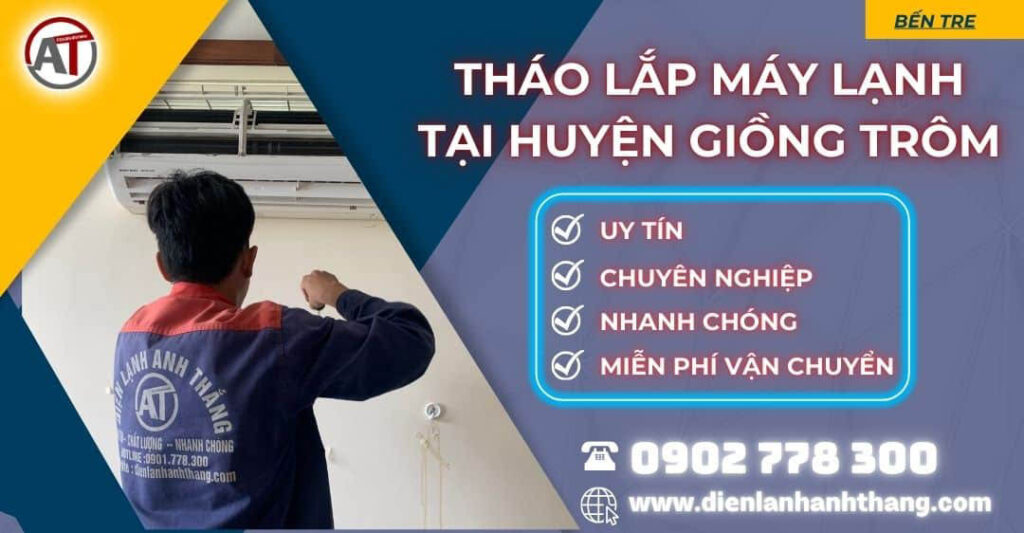 tháo lắp máy lạnh tại Huyện Giồng Trôm Điện lạnh Anh Thắng