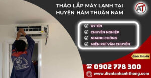 tháo lắp máy lạnh tại Huyện Hàm Thuận Nam Điện lạnh Anh Thắng