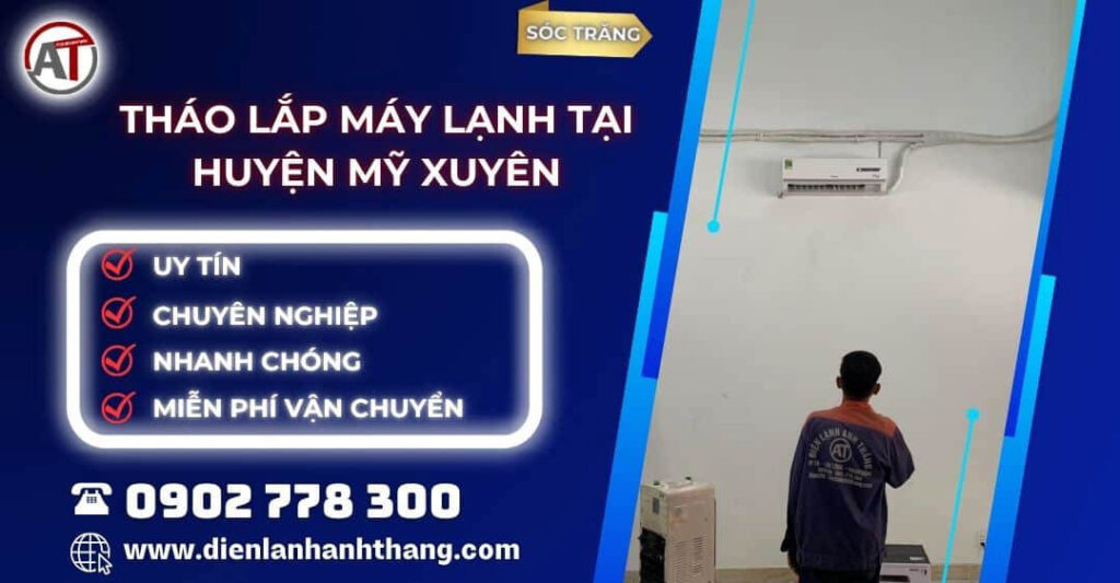 tháo lắp máy lạnh tại Huyện Mỹ Xuyên Điện lạnh Anh Thắng