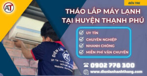 tháo lắp máy lạnh tại Huyện Thạnh Phú Điện lạnh Anh Thắng