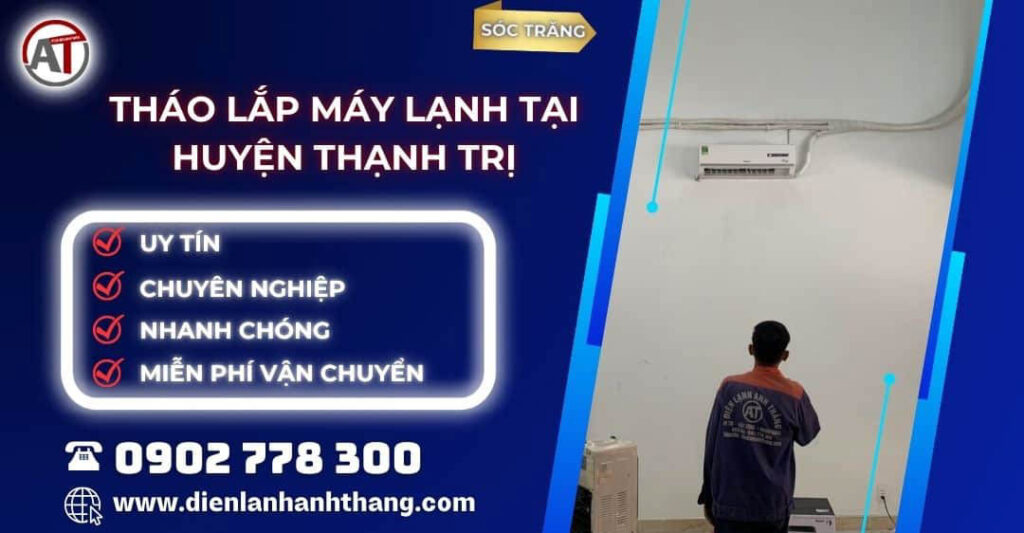 tháo lắp máy lạnh tại Huyện Thạnh Trị Điện lạnh Anh Thắng