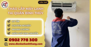 tháo lắp máy lạnh tại Quận Bình Thủy Điện lạnh Anh Thắng