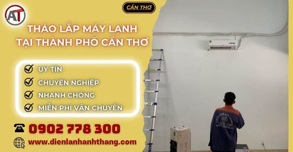 tháo lắp máy lạnh tại Thành phố cần thơ Điện lạnh Anh Thắng