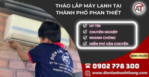 tháo lắp máy lạnh tại Thành phố Phan Thiết Điện lạnh Anh Thắng