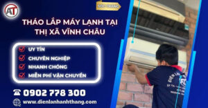 tháo lắp máy lạnh tại Thị xã Vĩnh Châu Điện lạnh Anh Thắng